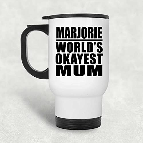 Designsify Марджъри Най-Добрата майка в света, Бяла Пътна Чаша 14 грама, на Изолиран Чаша от Неръждаема Стомана, Подаръци
