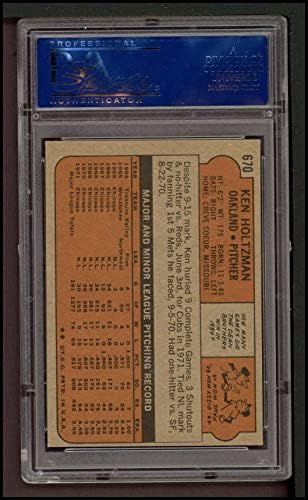 1972 Topps 670 Кен Хольцман Оукланд Атлетикс (Бейзболна картичка) PSA PSA 7.00 Лека атлетика