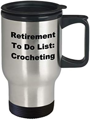 Плетене на една Кука За пенсиониране, Чаша За Пътуване, Списък със задачи, Списък, Кафе, Забавна Идея за Подарък За Пенсионер,